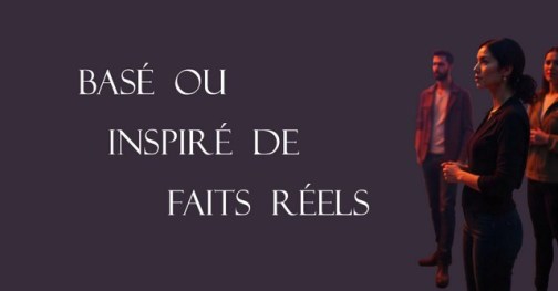 Inspiré de faits réels